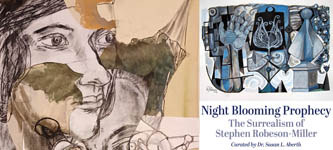 Exhibition - Night Blooming Prophecy: The Surrealism of Stephen Robeson Miller
